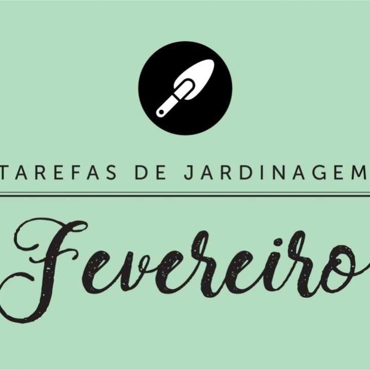 tarefas de jardinagem - fevereiro
